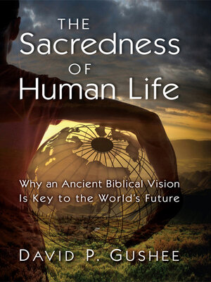 cover image of The Sacredness of Human Life
